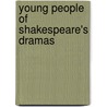 Young People of Shakespeare's Dramas by Amelia Edith Huddleston Barr