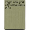 Zagat New York City Restaurants 2011 door Onbekend
