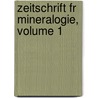 Zeitschrift Fr Mineralogie, Volume 1 by Unknown