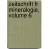 Zeitschrift Fr Mineralogie, Volume 6 by Anonymous Anonymous