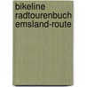 bikeline Radtourenbuch Emsland-Route door Onbekend
