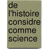 de L'Histoire Considre Comme Science door Paul Lacombe