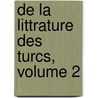 de La Littrature Des Turcs, Volume 2 door Giambattista Toderini