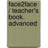 face2face / Teacher's Book. Advanced door Onbekend