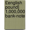 £English Pound] 1,000,000 Bank-Note door Mark Swain
