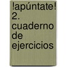 !Apúntate! 2. Cuaderno de ejercicios by Unknown