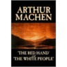 'The Red Hand' And 'The White People' door Arthur Machen