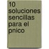 10 Soluciones Sencillas Para El Pnico