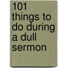 101 Things to Do During a Dull Sermon door Tim Sims