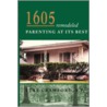 1605 Remodeled, Parenting at Its Best by S.P. Luke Crawford