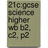 21c:gcse Science Higher Wb B2, C2, P2 door The University of York Science Education Group