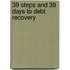 39 Steps And 39 Days To Debt Recovery