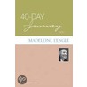 40-Day Journey with Madeleine L'Engle door Isabel Anders