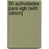 50 Acitividades Para Egb [with Cdrom] door Scigliano