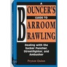 A Bouncer's Guide To Barroom Brawling by Peyton Quinn