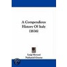A Compendious History Of Italy (1836) door Luigi Sforzosi