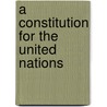 A Constitution for the United Nations door P.L. Peoples