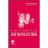 A Dictionary of Gene Technology Terms door Yong-He Zhang