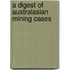 A Digest Of Australasian Mining Cases