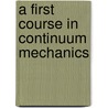 A First Course In Continuum Mechanics by Oscar Gonzalez