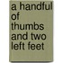 A Handful of Thumbs and Two Left Feet