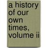 A History Of Our Own Times, Volume Ii by Justin Mccarthy
