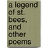A Legend Of St. Bees, And Other Poems