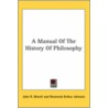 A Manual Of The History Of Philosophy door John R. Morell