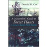 A Naturalist's Guide To Forest Plants by Donald D. Cox
