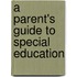 A Parent's Guide to Special Education