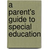 A Parent's Guide to Special Education door Ph.D. Linda Wilmshurst