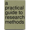 A Practical Guide To Research Methods door Gerhard Lang