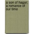 A Son Of Hagar; A Romance Of Our Time