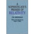A Sophisticate's Primer Of Relativity