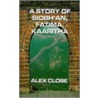 A Story Of Siobh'An, Fatima, Kaaritha door Alex Close