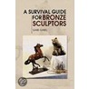 A Survival Guide For Bronze Sculptors door Gabe Gabel