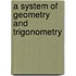 A System Of Geometry And Trigonometry