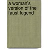 A Woman's Version of the Faust Legend by George A. Kennedy