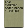 Adac Stadtplan Baden-baden 1 : 20 000 by Unknown