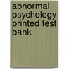 Abnormal Psychology Printed Test Bank door Onbekend