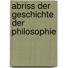 Abriss Der Geschichte Der Philosophie door Chr. Joh. Deter