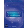 Accretion Processes In Star Formation door Lee W. Hartmann