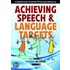 Achieving Speech And Language Targets