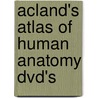 Acland's Atlas Of Human Anatomy Dvd's door Robert D. Acland