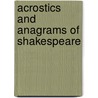 Acrostics And Anagrams Of Shakespeare door Walter Conrad Arensberg