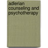 Adlerian Counseling And Psychotherapy door Thomas J. Sweeney