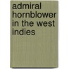 Admiral Hornblower in the West Indies door Cecil Scott Forester