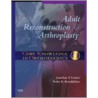 Adult Reconstruction and Arthroplasty door Pedro K. Beredjiklian