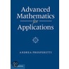 Advanced Mathematics For Applications by Prosperetti Andrea