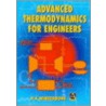 Advanced Thermodynamics for Engineers by Desmond E. Winterbone